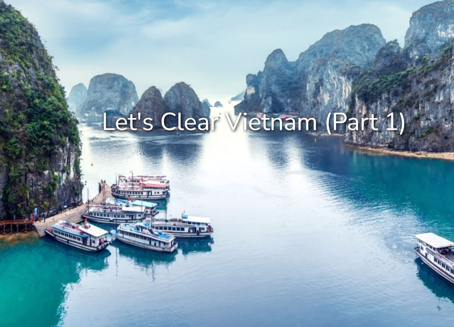 Let's Clear Vietnam (Part 1) - first deposit